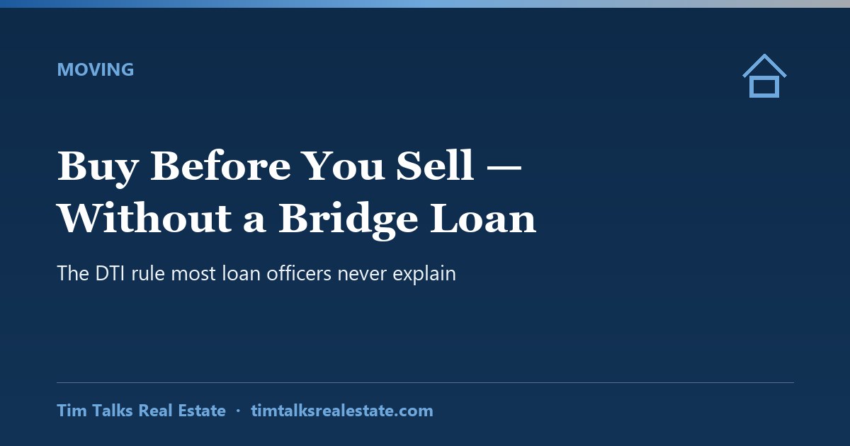 A sold home and a new home with a bridge crossed out, illustrating buying before you sell without a bridge loan