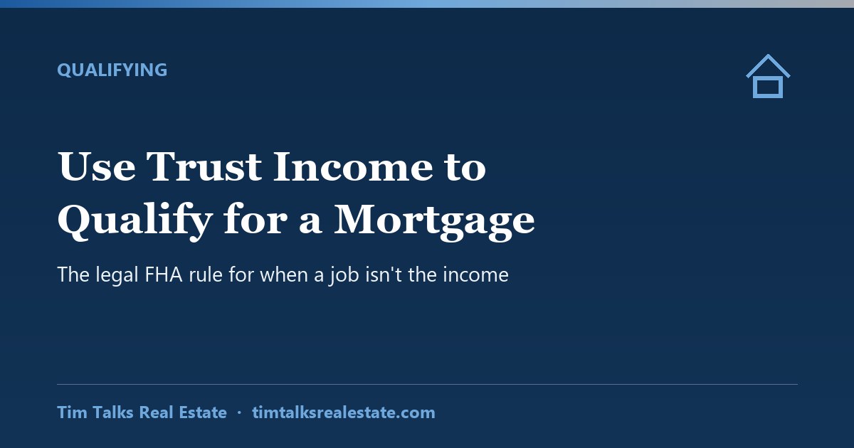 A trust document and bank statements beside a mortgage approval, with the words use trust income to qualify for a mortgage